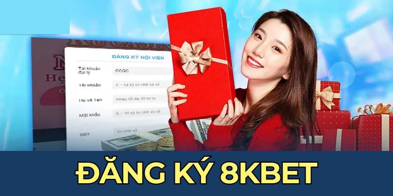 Điền thông tin đăng ký 8KBET