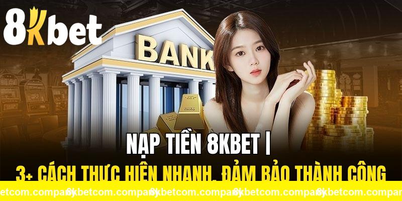 Nạp Tiền 8KBET